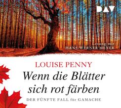 Wenn die Bl&auml;tter sich rot f&auml;rben. Der f&uuml;nfte Fall f&uuml;r Gamache,8 Audio-CD