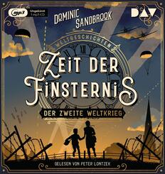 Weltgeschichte(n). Zeit der Finsternis: Der Zweite Weltkrieg,1 Audio-CD, 1 MP3