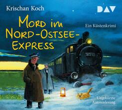 Mord im Nord-Ostsee-Express. Ein K&uuml;stenkrimi,5 Audio-CD