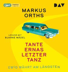 Ewig w&auml;hrt am l&auml;ngsten - Tante Ernas letzter Tanz,1 Audio-CD, 1 MP3