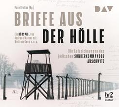 Briefe aus der H&ouml;lle. Die Aufzeichnungen des j&uuml;dischen Sonderkommandos Auschwitz,2 Audio-CD