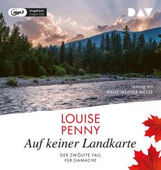 Auf keiner Landkarte. Der zw&ouml;lfte Fall f&uuml;r Gamache,2 Audio-CD, 2 MP3