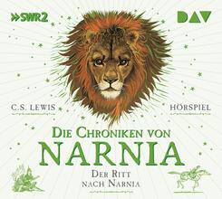 Die Chroniken von Narnia - Teil 3: Der Ritt nach Narnia,2 Audio-CD