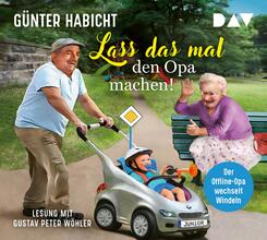 Lass das mal den Opa machen! Der Offline-Opa wechselt Windeln,5 Audio-CD