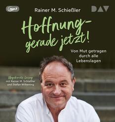 Hoffnung - gerade jetzt! Von Mut getragen durch alle Lebenslagen,1 Audio-CD, 1 MP3