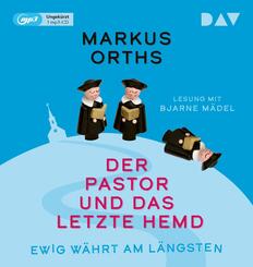 Ewig w&auml;hrt am l&auml;ngsten - Der Pastor und das letzte Hemd,1 Audio-CD, 1 MP3