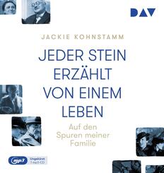 Jeder Stein erz&auml;hlt von einem Leben. Auf den Spuren meiner Familie,1 Audio-CD, 1 MP3