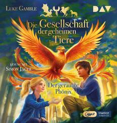 Die Gesellschaft der geheimen Tiere - Teil 2: Der geraubte Ph&ouml;nix,1 Audio-CD, 1 MP3