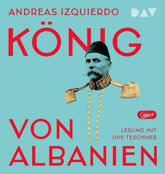 K&ouml;nig von Albanien,2 Audio-CD, 2 MP3