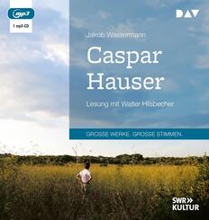 Caspar Hauser,1 Audio-CD, 1 MP3