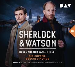 Sherlock & Watson - Neues aus der Baker Street: Die Copper-Beeches-Morde (Fall 18),2 Audio-CD
