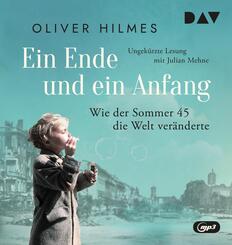 Ein Ende und ein Anfang. Wie der Sommer 45 die Welt ver&auml;nderte,1 Audio-CD, 1 MP3