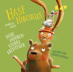 Hase Hibiskus. Neue m&ouml;hrenstarke Abenteuer,1 Audio-CD