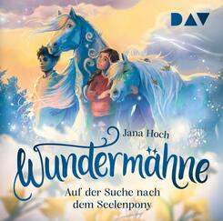 Wunderm&auml;hne - Teil 2: Auf der Suche nach dem Seelenpony,1 Audio-CD
