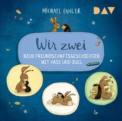 Wir zwei - Neue Freundschaftsgeschichten mit Hase und Igel,1 Audio-CD