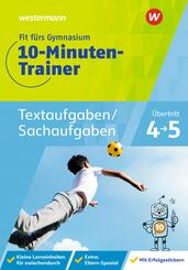 Fit f&uuml;rs Gymnasium - 10-Minuten-Trainer Textaufgaben/Sachaufgaben