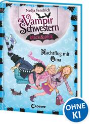 Die Vampirschwestern black & pink (Band 5) - Nachtflug mit Oma