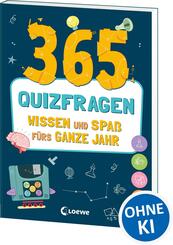 365 Quizfragen - Wissen und Spa&szlig; f&uuml;rs ganze Jahr
