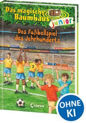 Das magische Baumhaus junior (Band 43) - Das Fu&szlig;ballspiel des Jahrhunderts