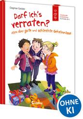 Darf ich's verraten? Alles &uuml;ber gute und schlechte Geheimnisse
