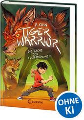Tiger Warrior (Band 2) - Die Rache der Fuchsd&auml;monen