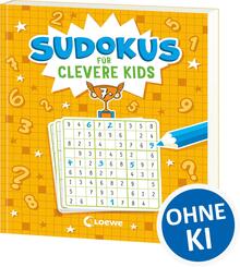 Sudokus f&uuml;r clevere Kids 7+ [gelb]