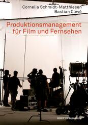 Produktionsmanagement f&uuml;r Film und Fernsehen