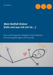 Mein Notfall-Ordner (Falls mal was mit mir ist ...)