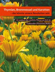 Thymian, Brennnessel und Karotten, das k&ouml;nnte unsere Revolution sein