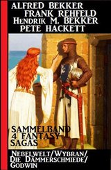 4 Fantasy Sagas: Nebelwelt/ Wybran/ Die Dämmerschmiede/ Godwin (eBook, ePUB)