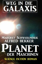 Planet der Maschinen: Weg in die Galaxis (eBook, ePUB)