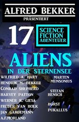 Aliens in der Sternensee: Alfred Bekker präsentiert 17 Science Fiction Abenteuer (eBook, ePUB)