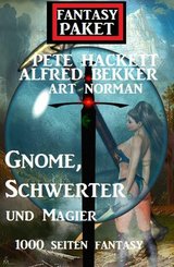 Gnome, Schwerter und Magier: 1000 Seiten Fantasy: Fantasy Paket (eBook, ePUB)