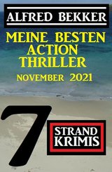 Meine besten Action Thriller November 2021: 7 Strand Krimis (eBook, ePUB)