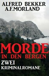 Morde in den Bergen: Zwei Kriminalromane (eBook, ePUB)