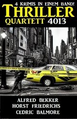 Thriller Quartett 4013 - 4 Krimis in einem Band (eBook, ePUB)
