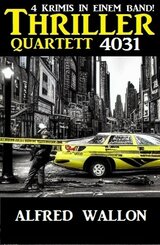 Thriller Quartett 4031 - 4 Krimis in einem Band (eBook, ePUB)