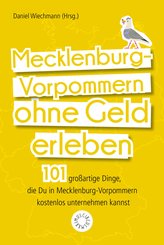 Mecklenburg-Vorpommern ohne Geld erleben (eBook, ePUB)