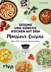 Gesund und günstig kochen mit dem Monsieur Cuisine (eBook, PDF)