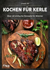 Kochen für Kerle (eBook, PDF)