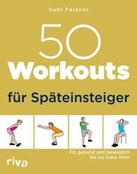 50 Workouts für Späteinsteiger (eBook, PDF)