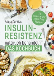 Insulinresistenz natürlich behandeln - Das Kochbuch (eBook, ePUB)