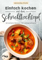 Einfach kochen mit dem Schnellkochtopf (eBook, PDF)