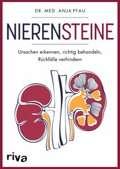 Nierensteine - Ursachen erkennen, richtig behandeln, Rückfälle verhindern (eBook, PDF)