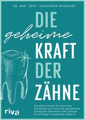 Die geheime Kraft der Zähne (eBook, ePUB)