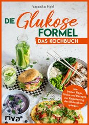 Die Glukose-Formel: Das Kochbuch (eBook, PDF)