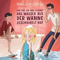 Der Tag, an dem Tiffany das Wasser aus der Wanne geschaukelt hat,1 Audio-CD