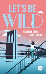 Let's be wild (eBook, ePUB)