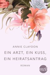 Ein Arzt, ein Kuss, ein Heiratsantrag (eBook, ePUB)
