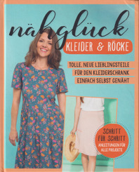 Nähglück - Kleider & Röcke